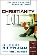 Christianity One Hundred One: Your Guide to Eight Basic Christian Beliefs