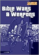 Bible Wars and Weapons