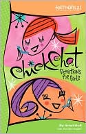 Chick Chat: More Devotions for Girls