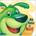 My Name Is BOZ!