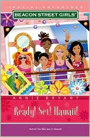 Ready! Set! Hawaii! (Beacon Street Girls Special Adventure #7)