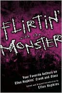 Flirtin' with the Monster: Your Favorite Authors on Ellen Hopkins's Crank and Glass