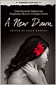 New Dawn: Your Favorite Authors on Stephenie Meyer's Twilight Saga: Completely Unauthorized