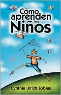 Como Aprenden los Ninos by Cynthia Ulrich Tobias: Book Cover
