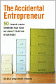 The Accidental Entrepreneur: The 50 Things I Wish Someone Had Told Me About Starting a Business