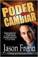 Poder Para Cambiar: Breaking the Destructive Patterns in Your Life
