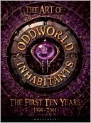 The Art of Oddworld: Inhabitants: The First Ten Years, 1994-2004