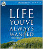 The Life You've Always Wanted: Spiritual Disciplines for Ordinary People