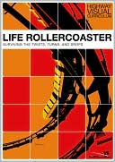 Life Rollercoaster: Surviving the Twists, Turns, and Drops (Highway Visual Curriculum Series)