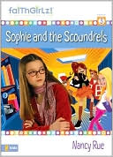 Sophie and the Scoundrels (Faithgirlz!: The Sophie Series #3)