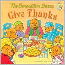 The Berenstain Bears Give Thanks