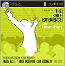 Inspired By . . . The Bible Experience: The Easter Story: The Death and Resurrection of Jesus