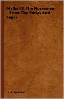 Myths Of The Norsemen - From The Eddas And Sagas