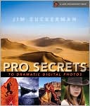 Pro Secrets to Dramatic Digital Photos