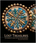 Lost Treasures: The World's Great Riches Rediscovered