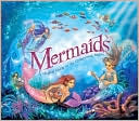 Mermaids: A Magical Guide to the Underwater Realm