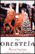 The Oresteia: Agamemnon, the Libation Bearers, and the Eumenides