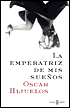 La Emperatriz de mis suenos (Empress of the Splendid Season)