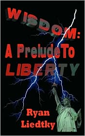 Wisdom, A Prelude to Liberty: A Prelude to Liberty