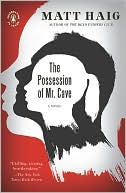 The Possession of Mr. Cave: A Novel