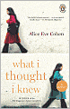 What I Thought I Knew: A Memoir