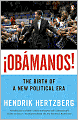 Obamanos!: The Birth of a New Political Era