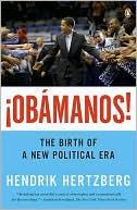 Obamanos!: The Birth of a New Political Era