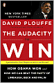 The Audacity to Win: How Obama Won and How We Can Beat the Party of Limbaugh, Beck, and Palin