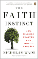 The Faith Instinct: How Religion Evolved and Why It Endures