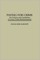 download Paying for Crime : The Policies and Possibilities of Crime Victim Reimbursement book