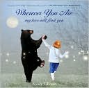 Wherever You Are My Love Will Find You by Nancy Tillman: Book Cover