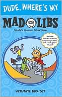 Dude, Where's My Mad Libs (Mad Libs Series)
