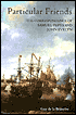 Particular Friends: The Correspondence of Samuel Pepys and John Evelyn