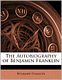 The Autobiography of Benjamin Franklin