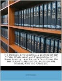 The Diseases, Regeneration, & Culture of the Potato: Containing and Examination of the Royal Agricultural Society's Prize Essays On the 