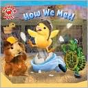 How We Met! (Wonder Pets! Series) by Billy Lopez: Book Cover