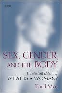 Sex, Gender, and the Body: The Student Edition of What Is a Woman?