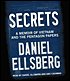 Secrets: A Memoir of Vietnam and the Pentagon Papers