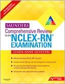 Saunders Comprehensive Review for the NCLEX-RN Examination