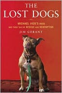 The Lost Dogs by Jim Gorant: Book Cover