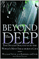 Beyond the Deep: The Deadly Descent into the World's Most Treacherous Cave