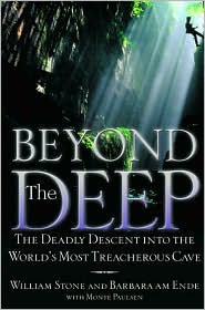 Beyond the Deep: The Deadly Descent into the World's Most Treacherous Cave