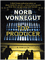 Top Producer: A Novel of Dark Money, Greed, and Friendship