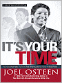It's Your Time: Activate Your Faith, Achieve Your Dreams, and Increase in God's Favor