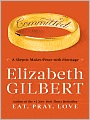 Committed: A Skeptic Makes Peace with Marriage