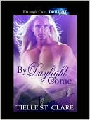 By Daylight Come