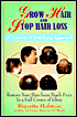 Grow Hair and Stop Hair Loss: A Natural, Whole-Body Approaceh