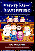 Nursery Rhyme Nativities: Three Easy to Perform Plays for Pre-School and Early Years Learning