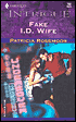 Fake I.D. Wife (Harlequin Intrigue #703)