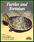 Turtles & Tortoises: Everything About Selection, Care, Nutrition, Breeding, & Behavior